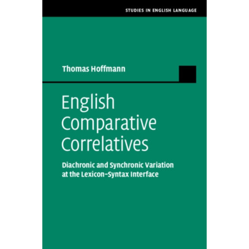 English Comparative Correlatives by Thomas Hoffmann Hardcover Book