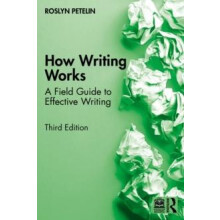 How Writing Works by Roslyn Petelin Paperback Book