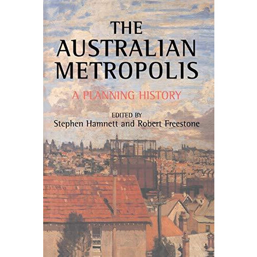 Australian Metropolis A Planning History Paperback Book