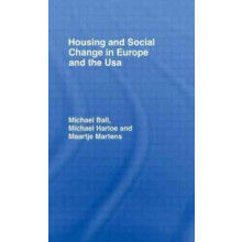 Housing and Social Change in Europe and the USA by Ball Michael Hardco