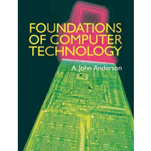 Foundations of Computer Technology by Alexander John Anderson Paperbac