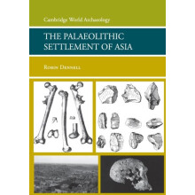 The Palaeolithic Settlement of Asia by Robin Dennell Paperback Book