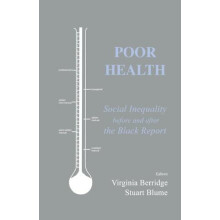 Poor Health Social Inequality before and after the Black Report Paperb