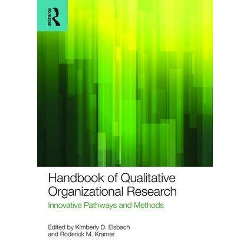 Handbook of Qualitative Organizational Research Innovative Pathways an