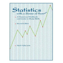 Statistics with a Sense of Humor A Humorous Workbook Guide to Study Sk