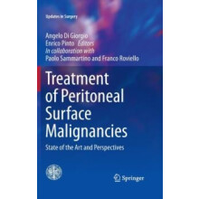 Treatment of Peritoneal Surface Malignancies State of the Art and Pers