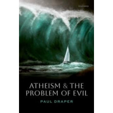 Atheism and the Problem of Evil by Draper Paul Professor of Philosophy
