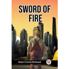 Sword of Fire by Robert Emmett McDowell Paperback Book