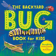 Backyard Bug Book for Kids by Lauren Davidson Paperback Book