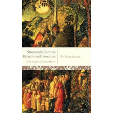 NineteenthCentury Religion and Literature An Introduction by Mark Knig