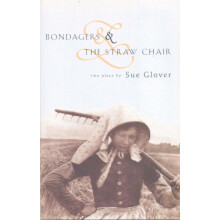 Bondagers Straw Chair by Sue Glover Paperback Book