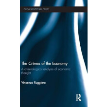 The Crimes of the Economy A Criminological Analysis of Economic Though