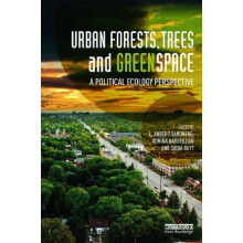 Urban Forests Trees and Greenspace A Political Ecology Perspective Har