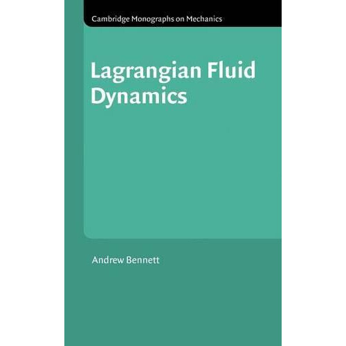 Lagrangian Fluid Dynamics by Andrew Bennett Hardcover Book