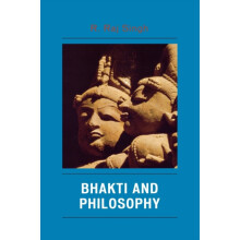 Bhakti and Philosophy by R. Raj Singh Paperback Book