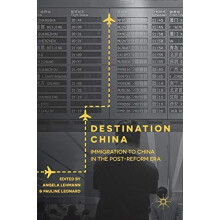 Destination China Immigration to China in the PostReform Era Hardcover