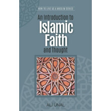 An Introduction to Islamic Faith and Thought How to Live As A Muslim b