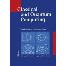 Classical and Quantum Computing with C and Java Simulations by Yorick