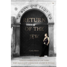 Return of the Jew Identity Narratives of the Third PostHolocaust Gener