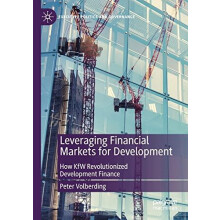 Leveraging Financial Markets for Development How KfW Revolutionized De