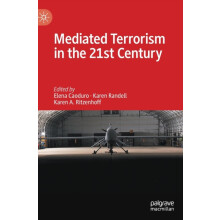 Mediated Terrorism in the 21st Century Hardcover Book
