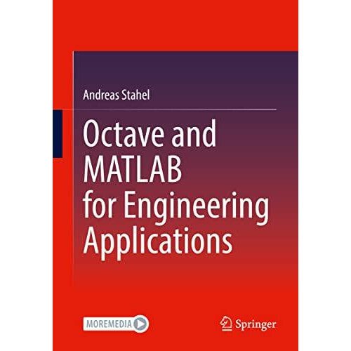 Octave and MATLAB for Engineering Applications by Andreas Stahel Paper