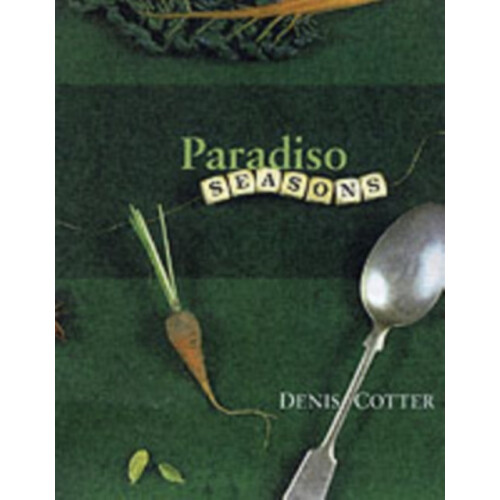 Paradiso Seasons by Denis Cotter Hardcover Book
