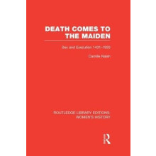 Death Comes to the Maiden Sex and Execution 14311933 by Camille Naish