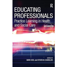 Educating Professionals Practice Learning in Health and Social Care by