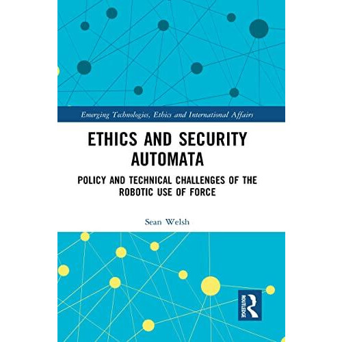Ethics and Security Automata Policy and Technical Challenges of the Ro