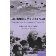 Memories of a Lost War American Poetic Responses to the Vietnam War by