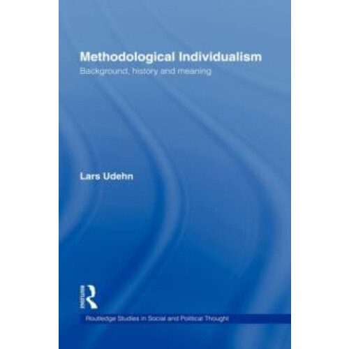 Methodological Individualism Background History and Meaning by Lars Ud
