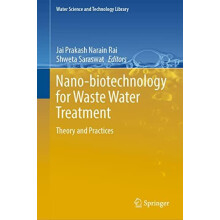 Nanobiotechnology for Waste Water Treatment Theory and Practices Hardc