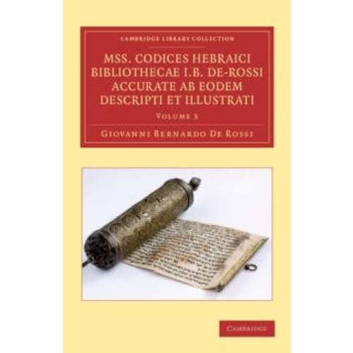 Mss. Codices Hebraici Bibliothecae I. B. deRossi Accurate AB Eodem Des