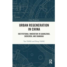 Urban Regeneration in China Institutional Innovation in Guangzhou Shen
