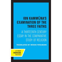 Ibn Kammunas Examination of the Three Faiths by Moshe Perlmann Paperba
