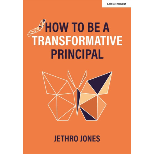 How to be a Transformative Principal by Jethro Jones Paperback Book