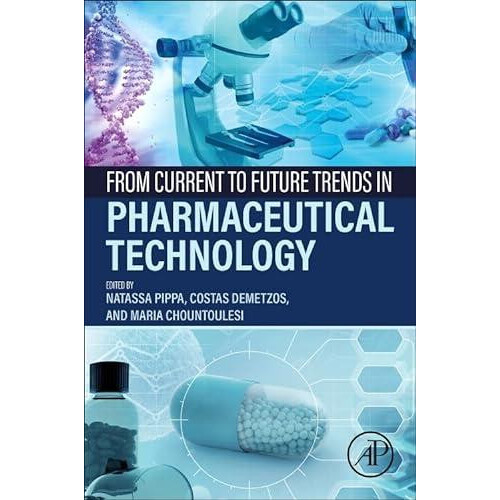 From Current to Future Trends in Pharmaceutical Technology Paperback B