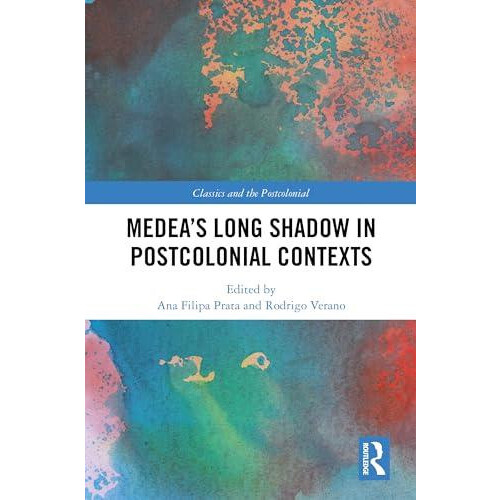 Medeas Long Shadow in Postcolonial Contexts Hardcover Book