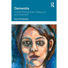 Dementia Current Perspectives in Research and Treatment by Gary Christ