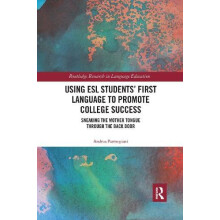 Using ESL Students First Language to Promote College Success by Andrea