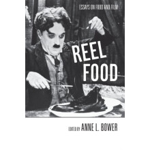 Reel Food Essays on Food and Film Paperback Book