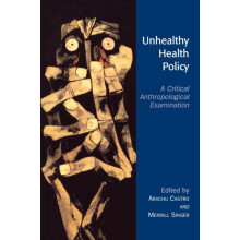 Unhealthy Health Policy A Critical Anthropological Examination Paperba