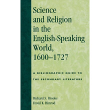 Science and Religion in the EnglishSpeaking World 16001727 A Bibliogra