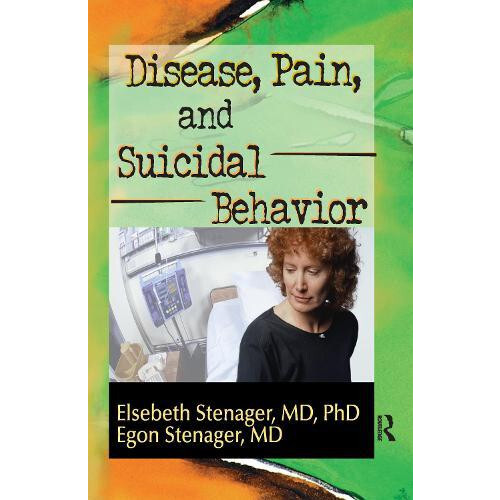 Disease Pain and Suicidal Behavior by Elsebeth Stenager Hardcover Book
