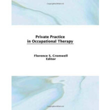 Private Practice in Occupational Therapy by Florence S Cromwell Hardco
