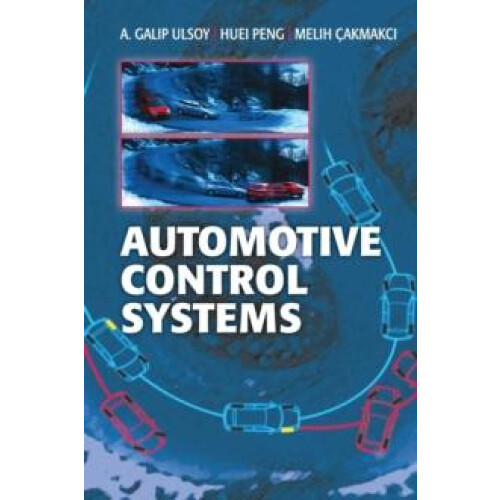 Automotive Control Systems by A. Galip Ulsoy Hardcover Book