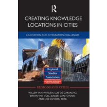 Creating Knowledge Locations in Cities Innovation and Integration Chal