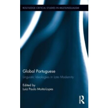 Global Portuguese Linguistic Ideologies in Late Modernity Hardcover Bo