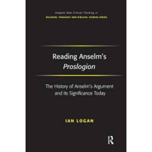 Reading Anselms Proslogion The History of Anselms Argument and its Sig